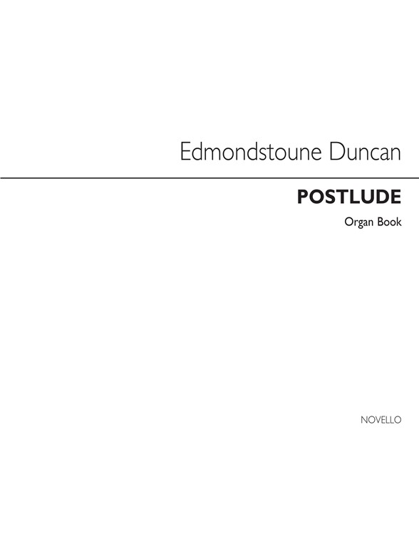 Edmondstoune Duncan: Postlude Organ