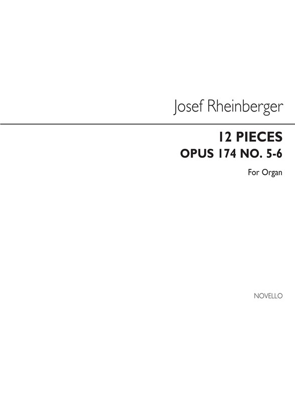 Joseph Rheinberger: Twelve Pieces Op174 Nos.5&6 Organ