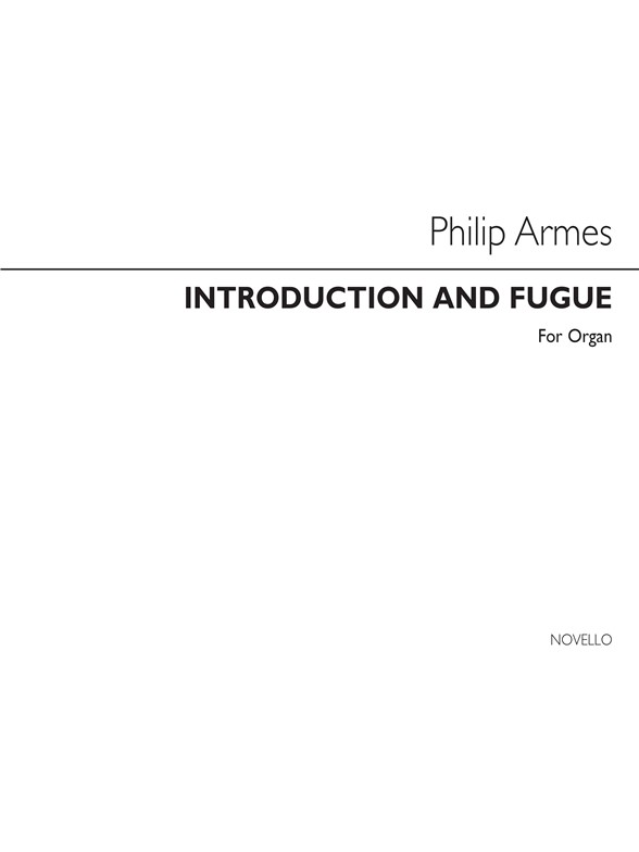 Philip Armes: Introduction And Fugue Organ