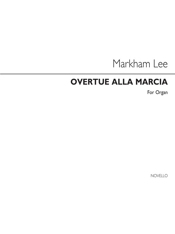 Markham Lee Overture Alla Marcia Organ