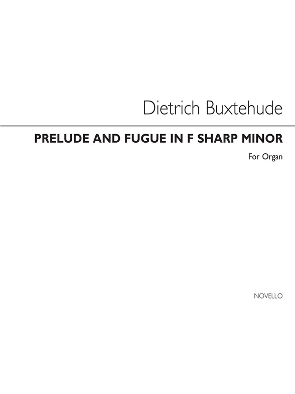 Dietrich Buxtehude: Prelude And Fugue In F Sharp Minor Organ