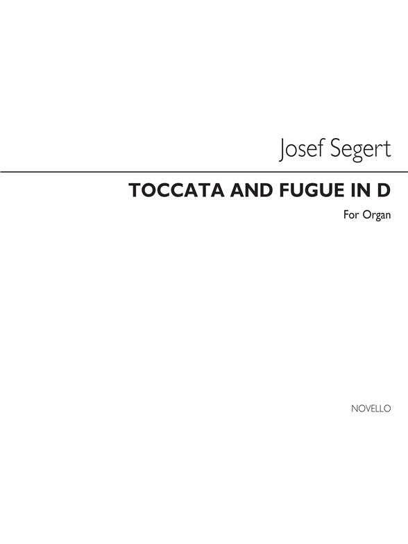Josef Segert: Toccata And Fugue In D (Dorian) Organ (Edited By S G Ould)