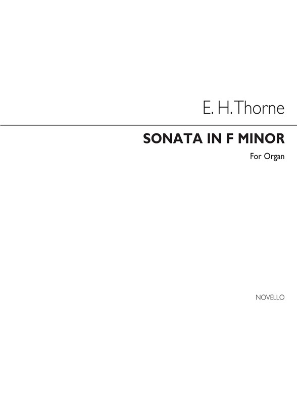 Edward H. Thorne: Sonata In F Minor Organ