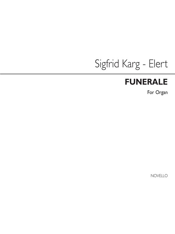 Sigfrid Karg-Elert: Funerale Op75 No.1 Organ
