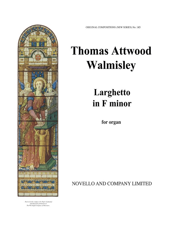 Thomas Attwood Walmisley: Larghetto In F Minor Organ