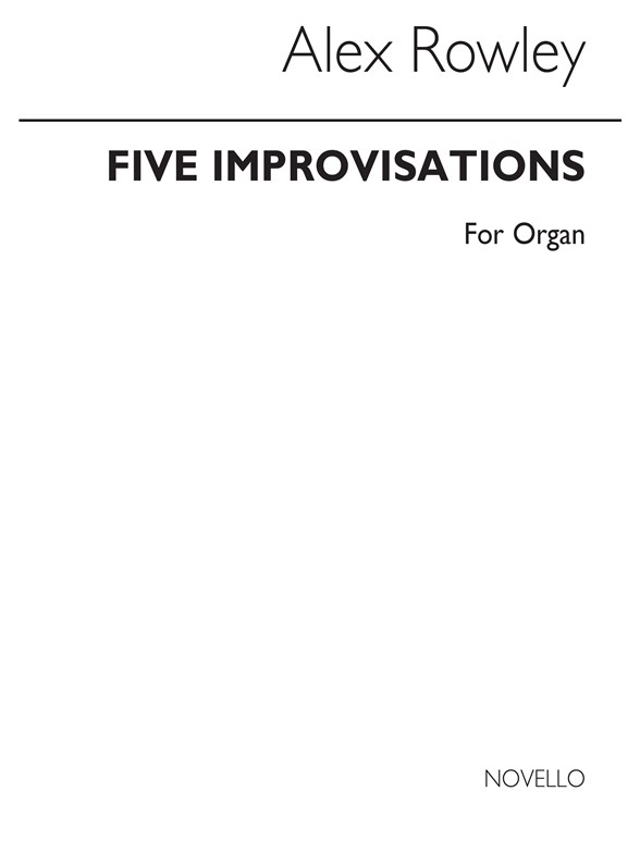 Alec Rowley: Five Improvisations For Organ
