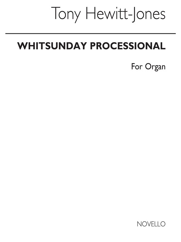 Tony Hewitt-Jones: Whitsunday Processional For Organ