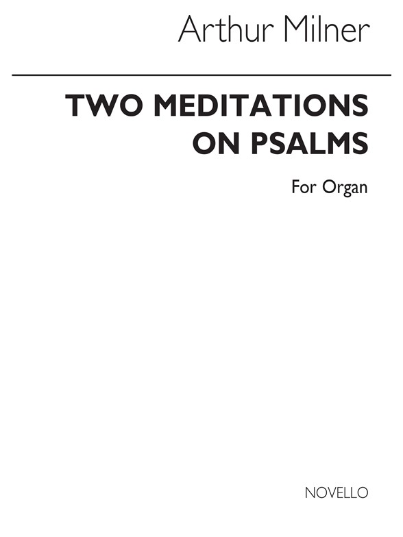 Arthur Milner: Two Meditations On Psalms Organ