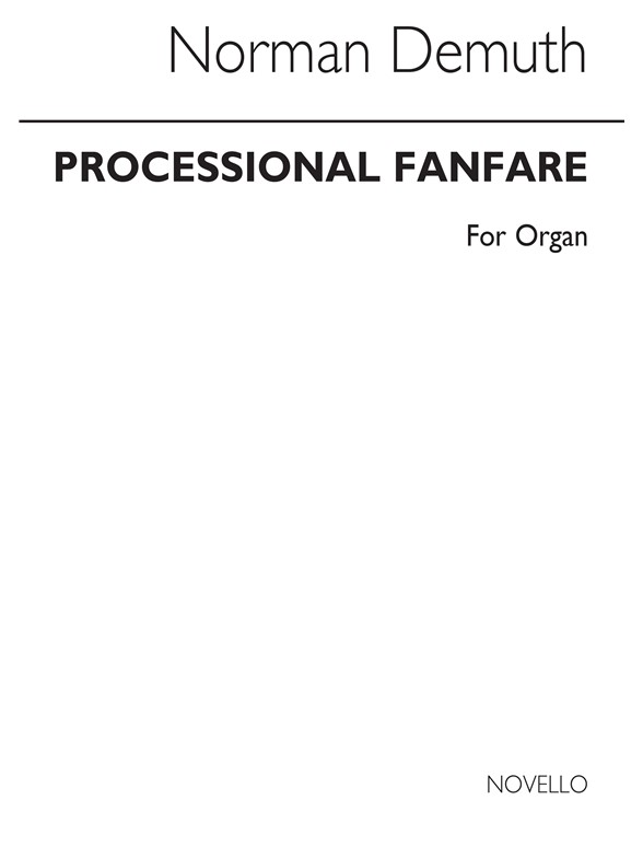 Norman Demuth: Processional Fanfare For Organ