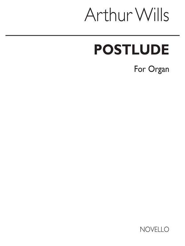 Arthur Wills: Postlude Organ