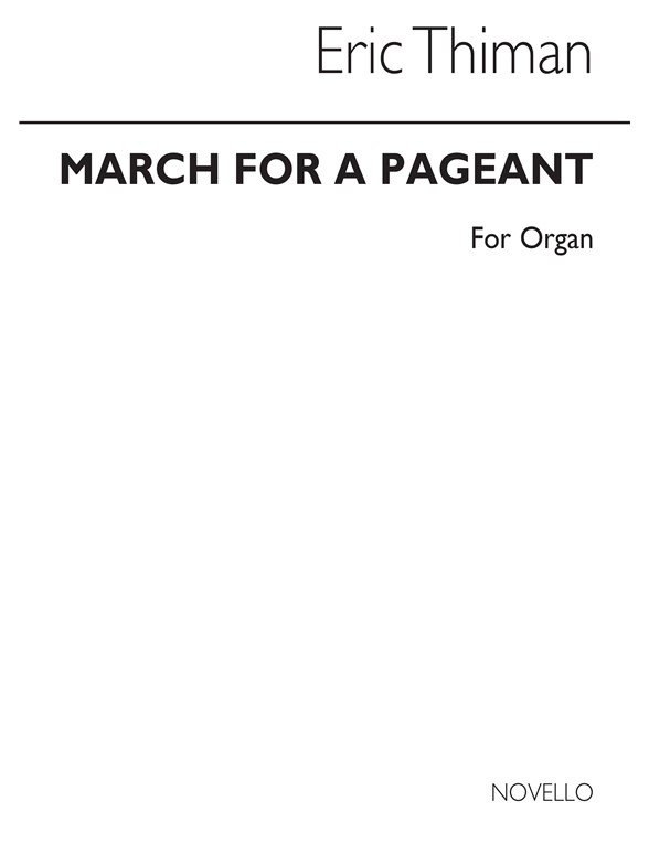 Thiman: March For A Pageant Organ