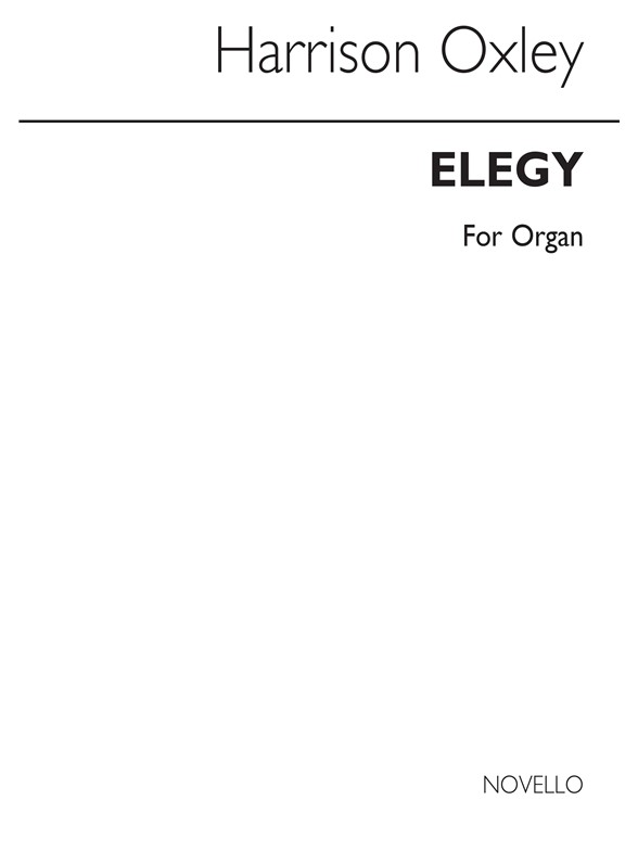 Harrison Oxley: Elegy For Organ