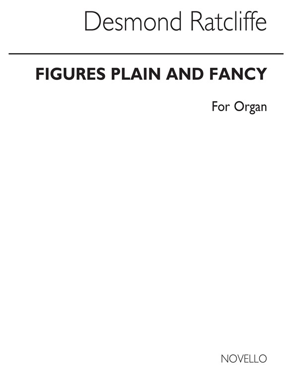 Ratcliffe: Figures Plain And Fancy for Organ