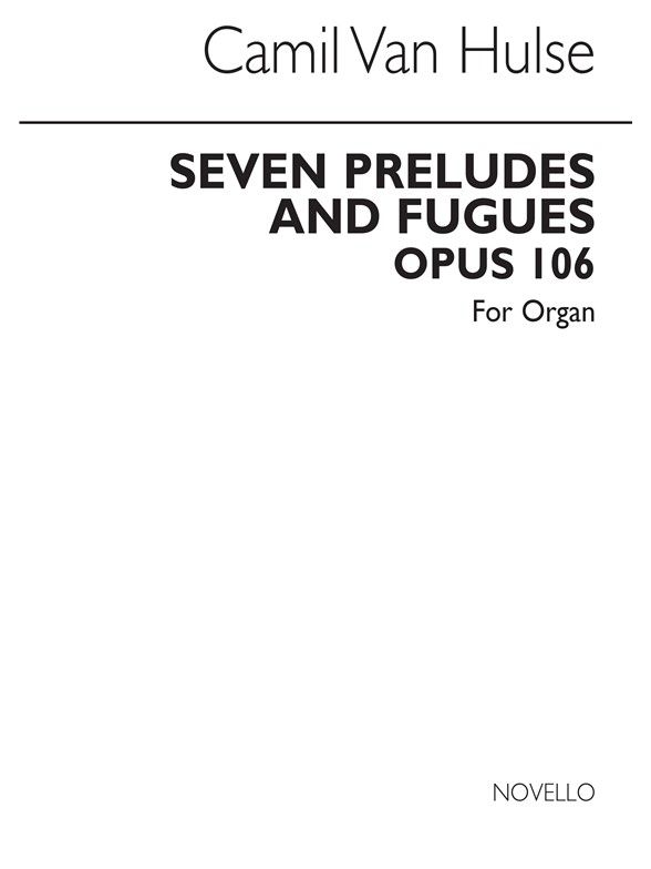 Camil Van Hulse: Seven Preludes And Fugues