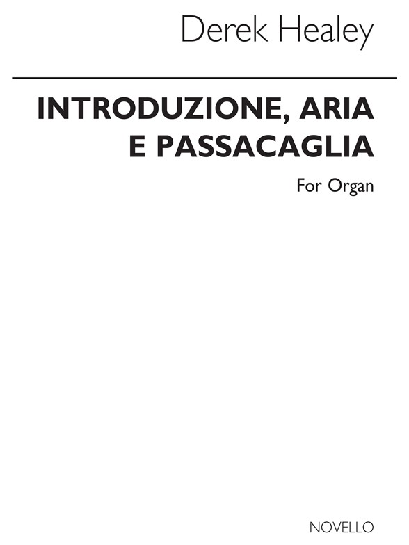 Derek Healey: Introduzione, Aria E Passacaglia Organ