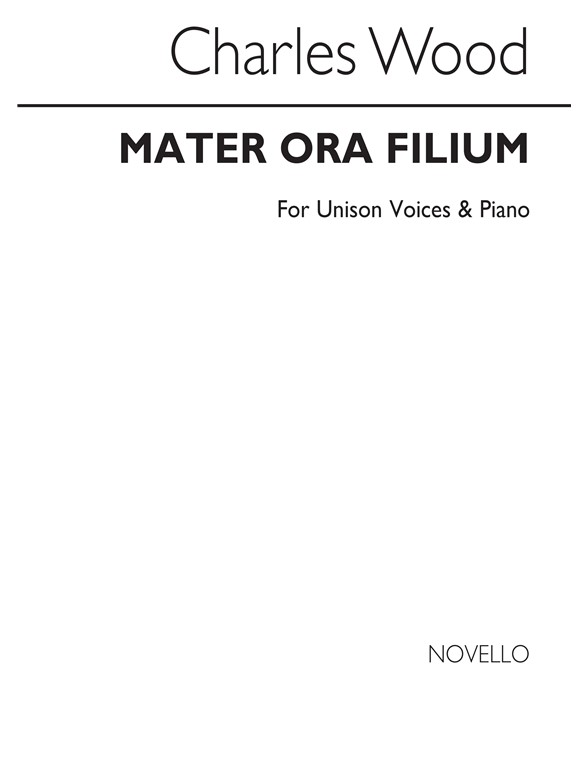 Charles Wood: Mater Ora Filium