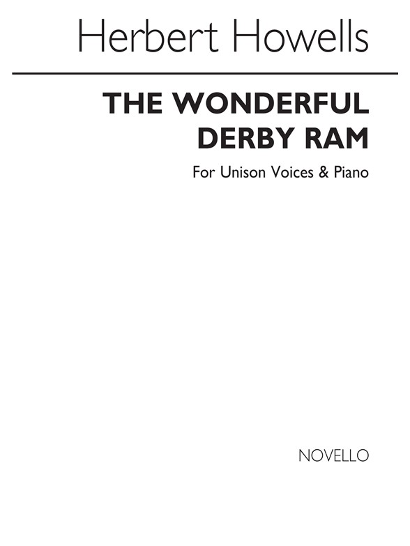 HOWELLS HERBERT THE WONDERFUL DERBY RAM UNISON VOICES & PIANO CHORAL