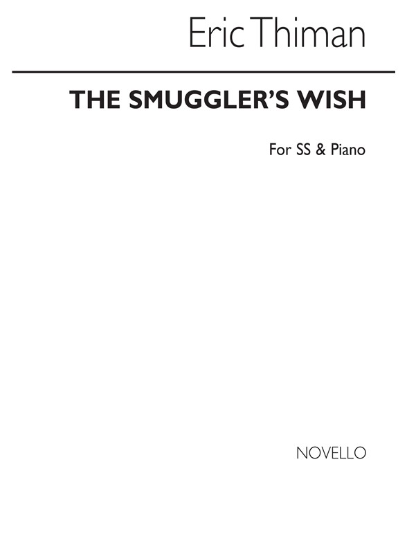 Thiman The Smuggler's Wish Ss/Piano