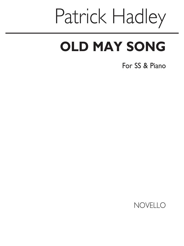 Hadley: Old May Song for SS and Piano