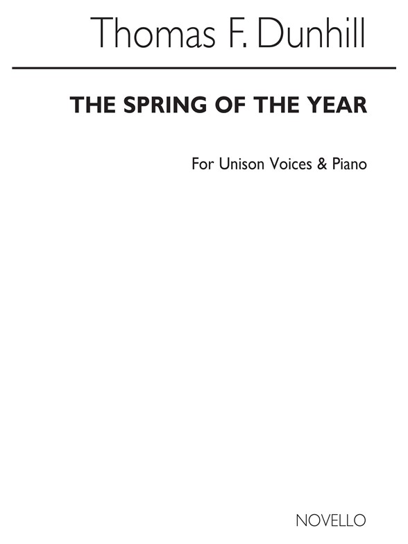 DUNHILL, THOMAS THE SPRING OF THE YEAR UNISON/PIANO