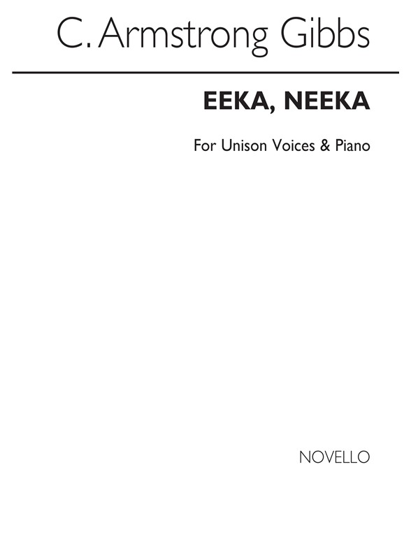 Armstrong Gibbs Eeka, Neeka Unison/Piano