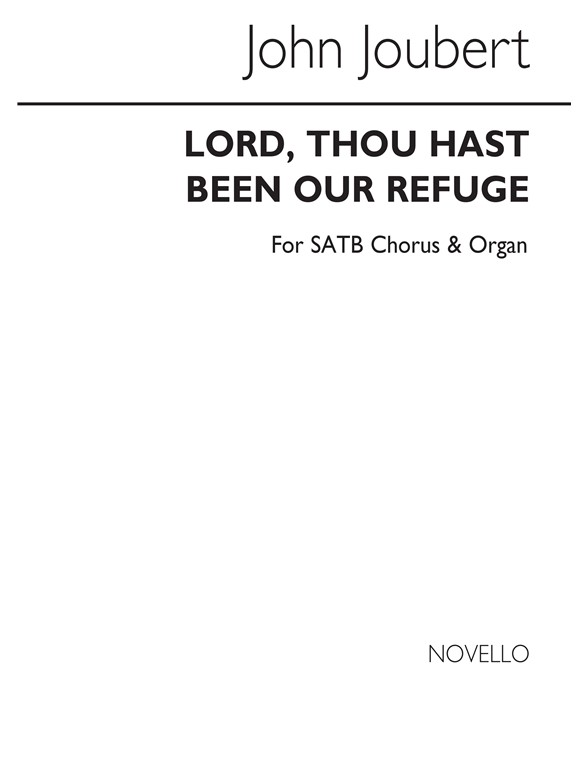 Joubert: Lord, Thou Hast Been Our Refuge for SATB Chorus and Organ