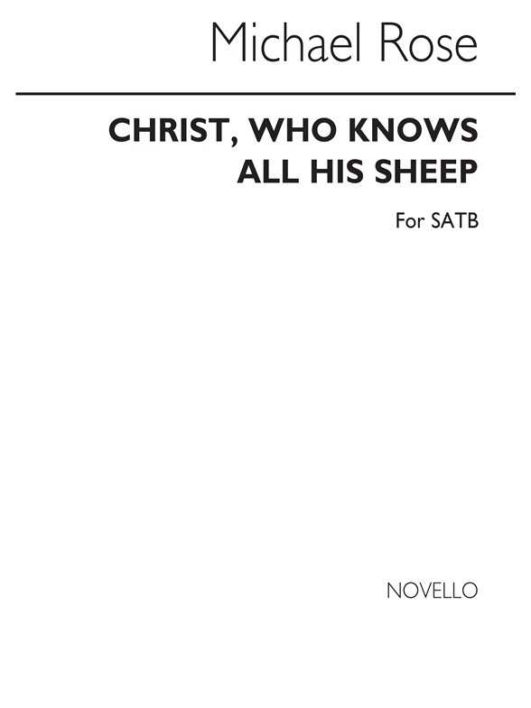 Michael Rose: Christ, Who Knows All His Sheep