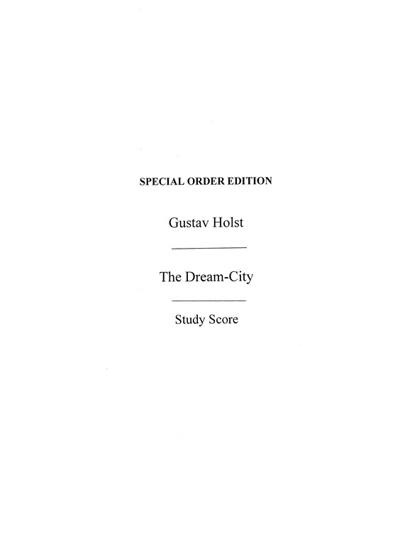 Gustav Holst: Dream City (Study Score)