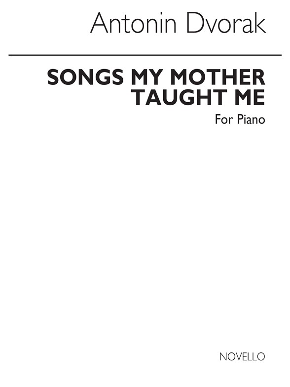 Dvorak Songs My Mother Taught Me Piano