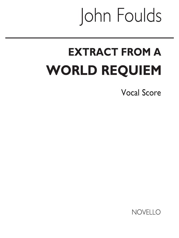 John Foulds: World Requiem (Movements 7-12)(Vocal Score)