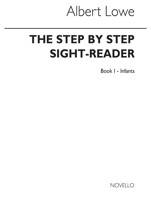 Howe, A The Step By Step Sight-reader Book 1 Infants