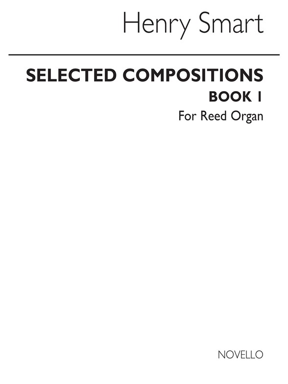 Henry Smart: Selected Compositions Book 1 Reed Organ