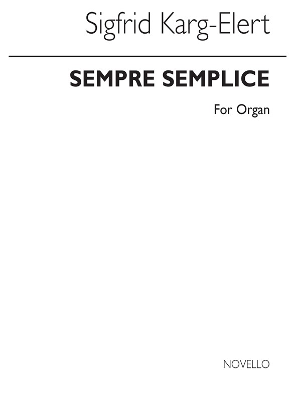 Sigfrid Karg-elert: Sempre Semplice Book 2 Organ