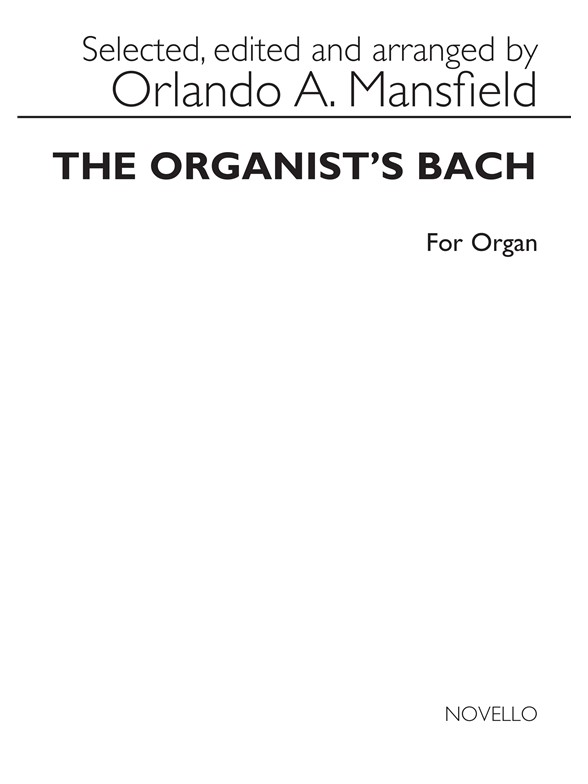 The Organists Bach Organ (Arranged By Orlando Mansfield)