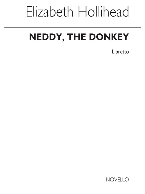 Neddy The Donkey Libretto