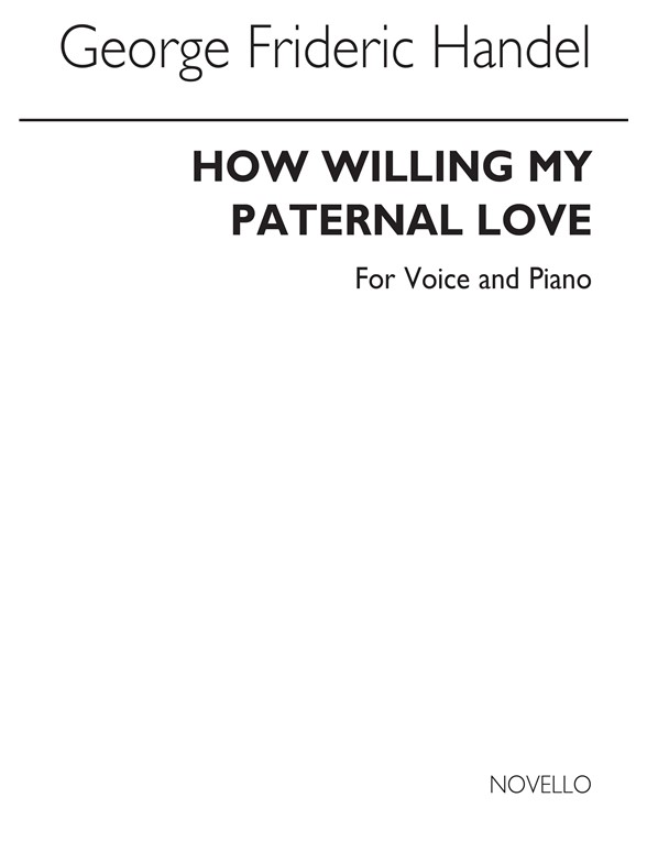 Handel How Willing My Paternal Love Baritone And Piano