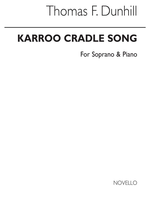 Dunhill, T Karroo Cradle Song Soprano And Piano