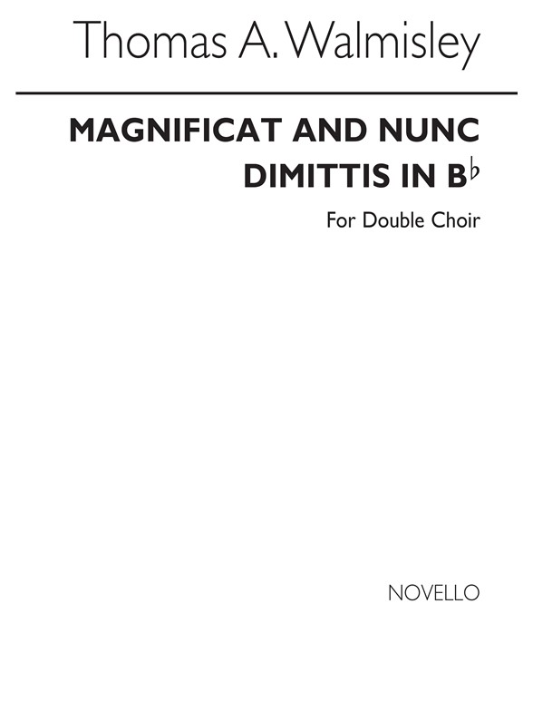 Thomas Attwood Walmisley: Magnificat And Nunc Dimittis In B Flat