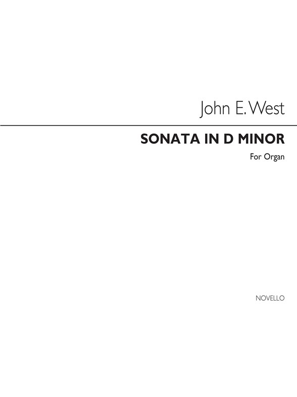 John E. West: Sonata In D Minor For Organ