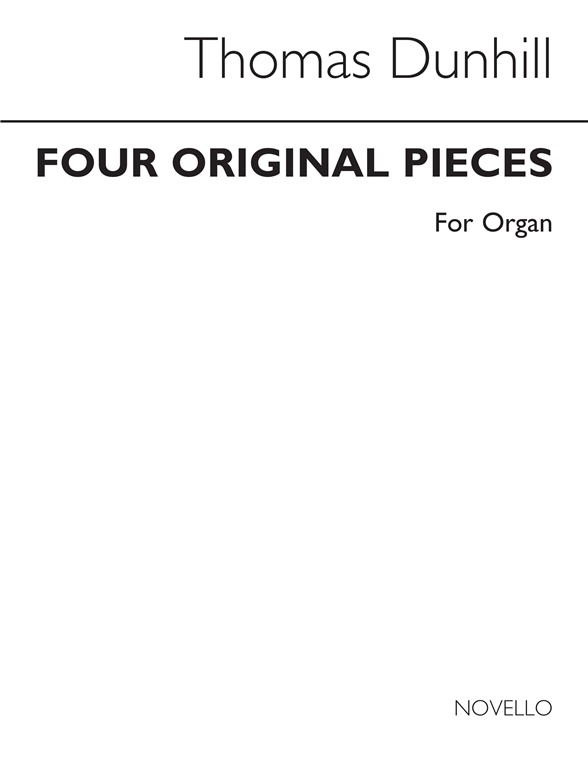 Dunhill: Four Original Pieces for Organ