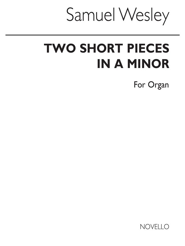 Samuel Wesley: Two Short Pieces In A Minor