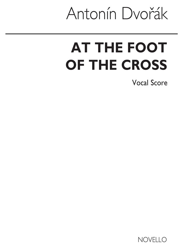 Dvorak At The Foot Of The Cross Satb