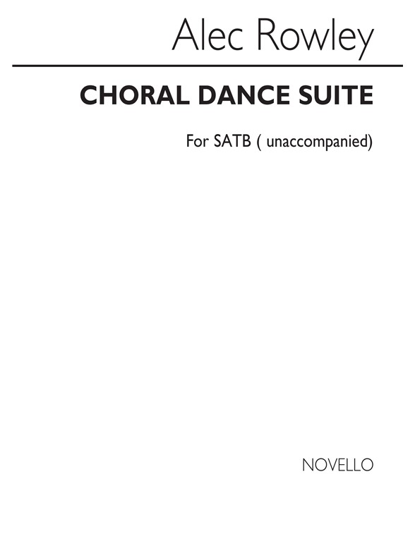 Rowley: Choral Dance Suite Vocal Score