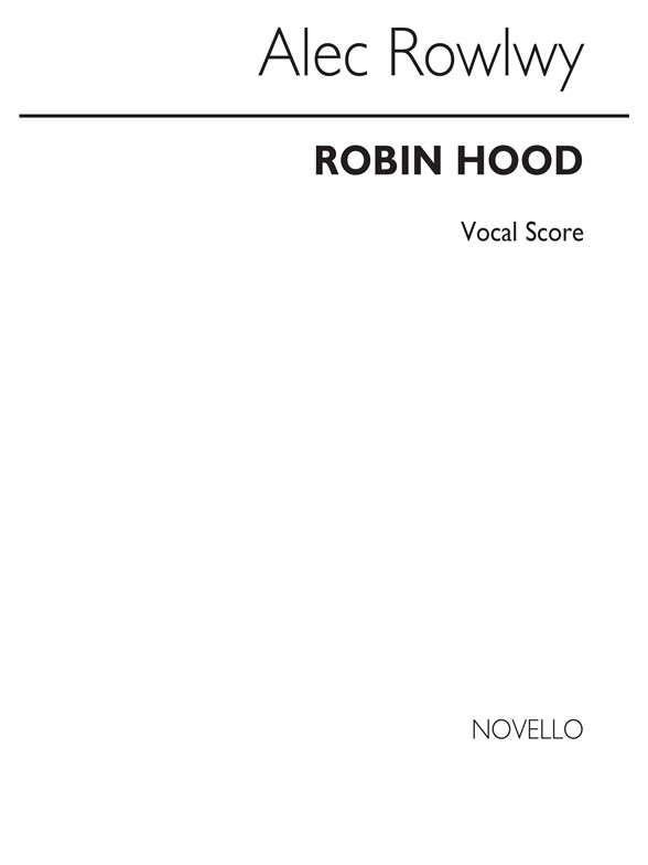 Rowley: Robin Hood Vocal Score