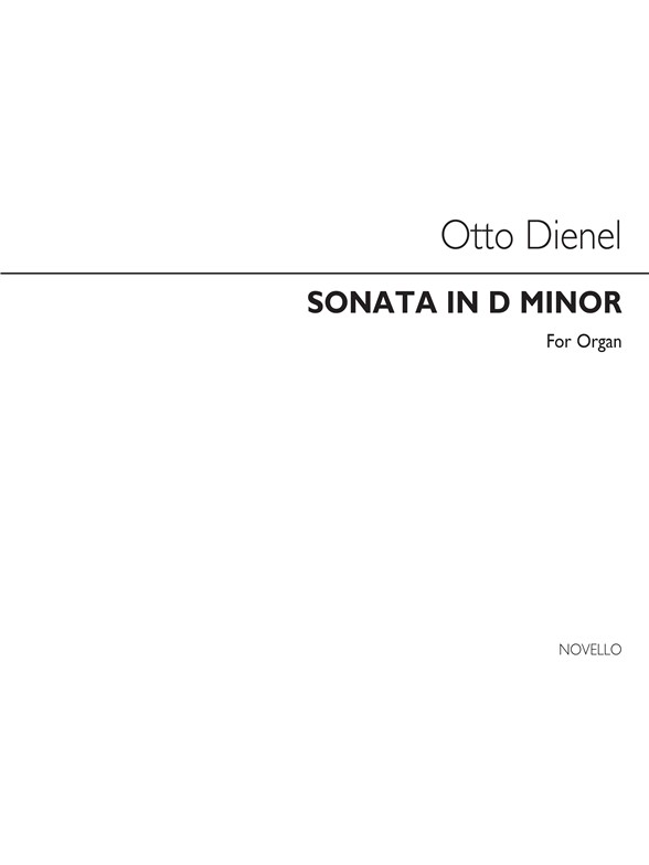 Otto Dienel: Grand Sonata In D Minor For Organ