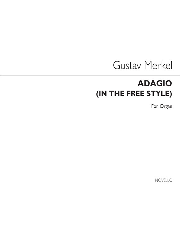 Gustav Merkel: Adagio (In Free Style) For Organ Op.35