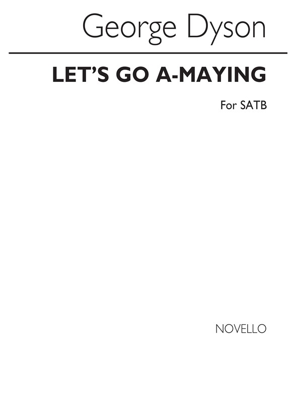 George Dyson: Let's Go A Maying