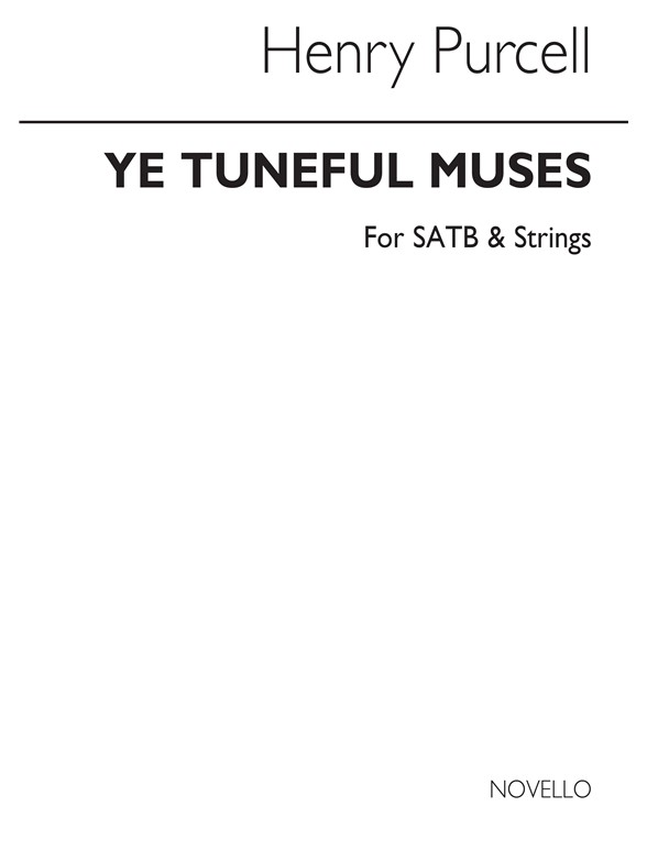 Purcell, H Ye Tuneful Muses Vs Satb