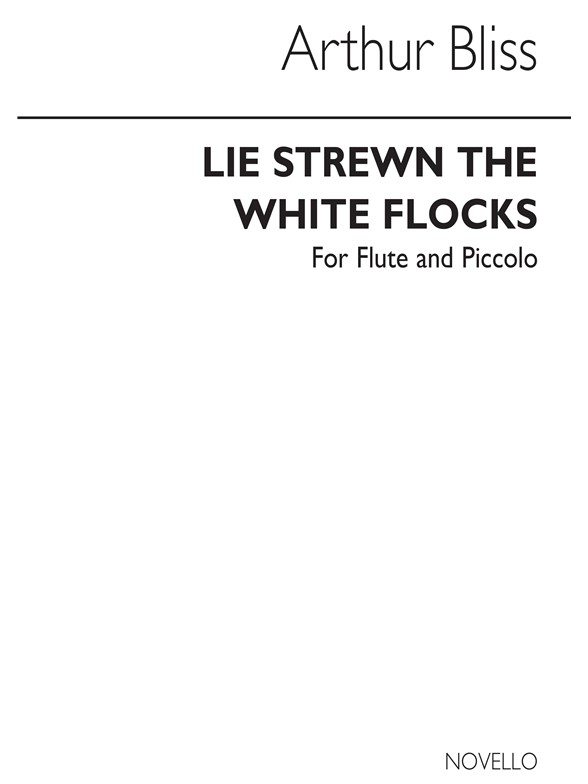Bliss: Pastoral Lie Strewn The White Flocks for Solo Flute or Piccolo