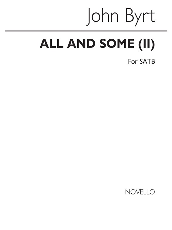 Byrt All And Some Satb